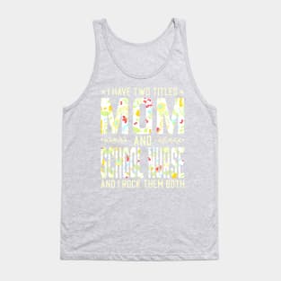 Mom and School Nurse Two Titles Tank Top